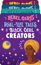 Rebel Girls: Real-Life Tales of Black Girl Magic