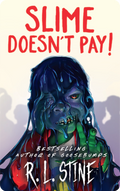 Slime Doesn't Pay!