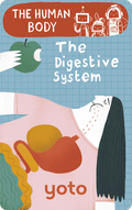 The Human Body: The Digestive System